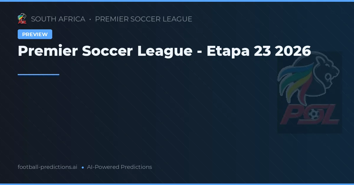 Premier Soccer League - Etapa 23 2026