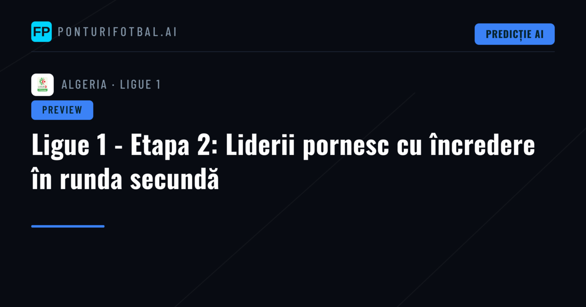 Ligue 1 - Etapa 2: Liderii pornesc cu încredere în runda secundă