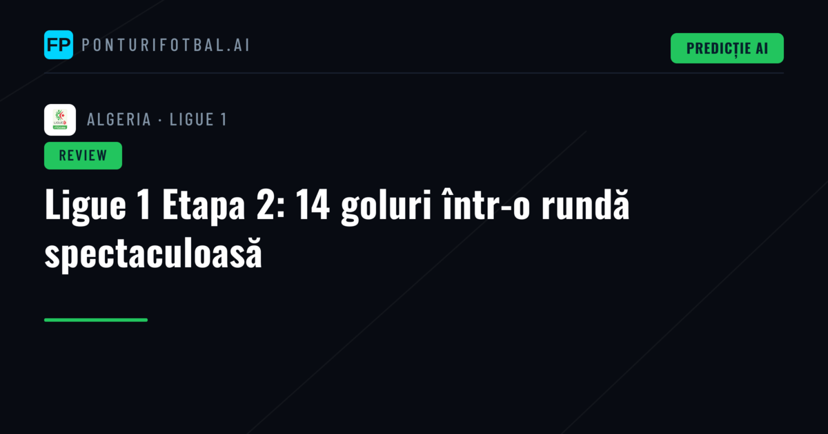 Ligue 1 Etapa 2: 14 goluri într-o rundă spectaculoasă