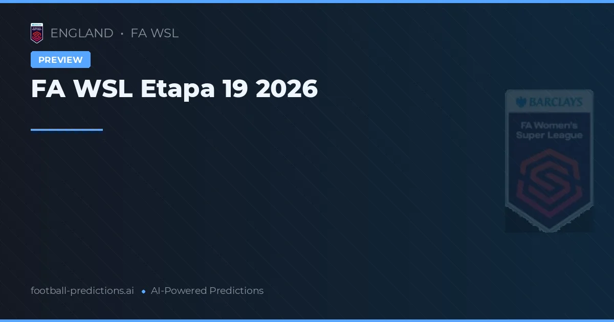FA WSL Etapa 19 2026