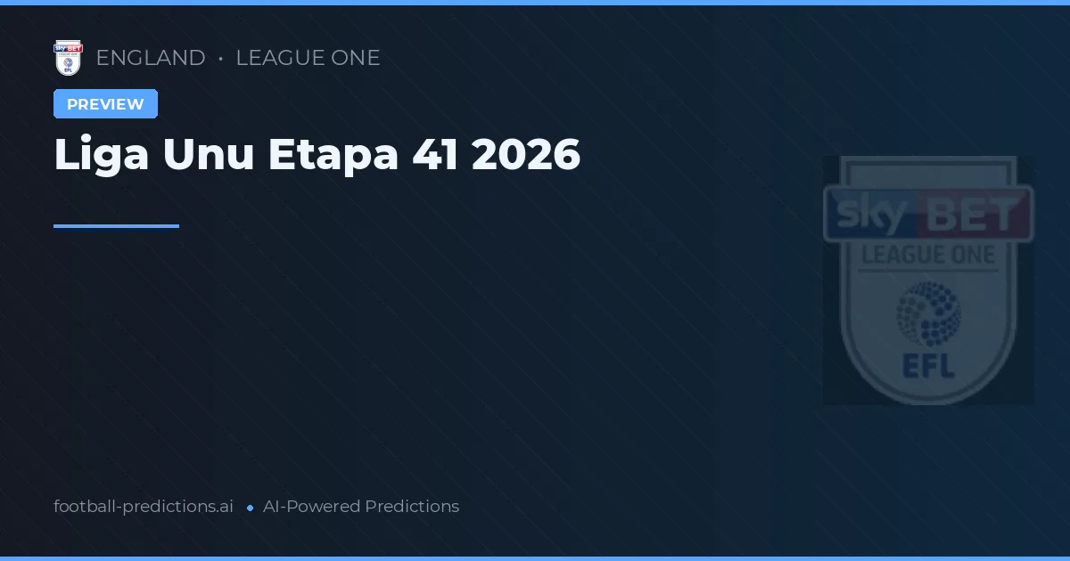 Liga Unu Etapa 41 2026