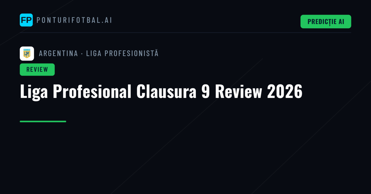 Liga Profesional Clausura 9 Review 2026
