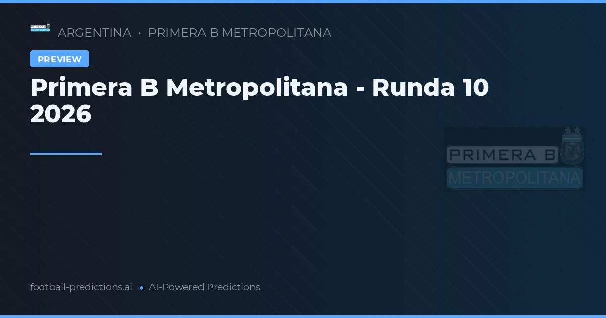 Primera B Metropolitana - Runda 10 2026