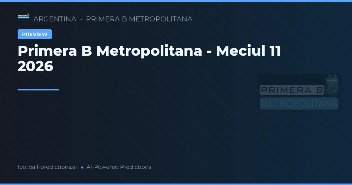 Primera B Metropolitana - Meciul 11 2026