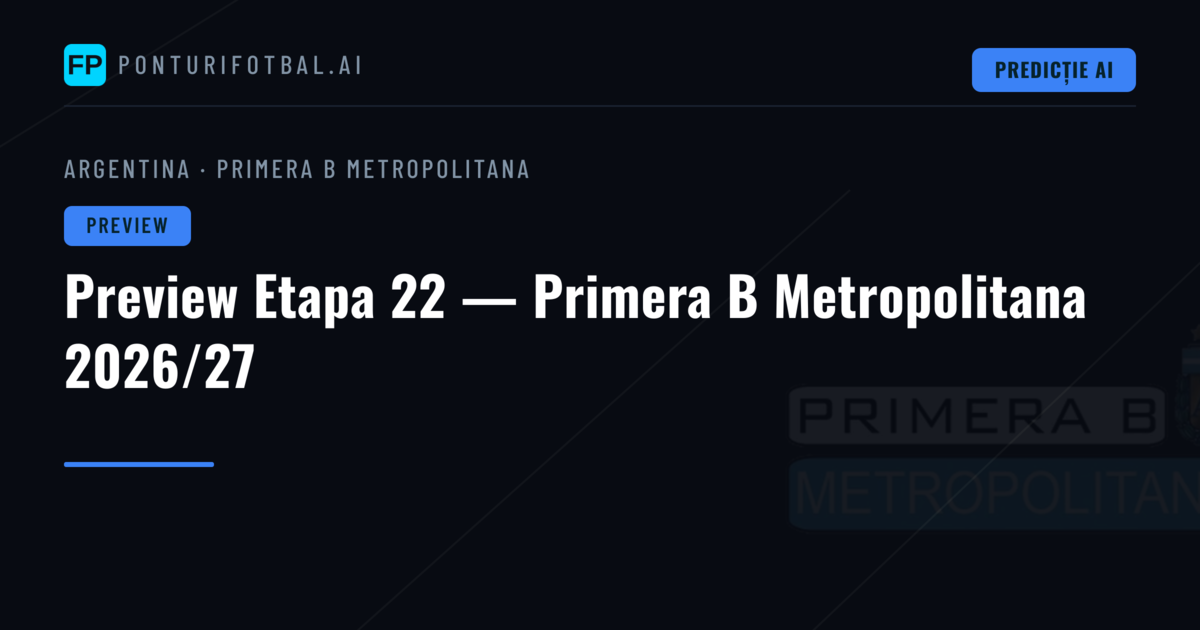 Preview Etapa 22 — Primera B Metropolitana 2026/27