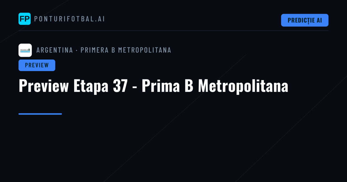 Preview Etapa 37 - Prima B Metropolitana