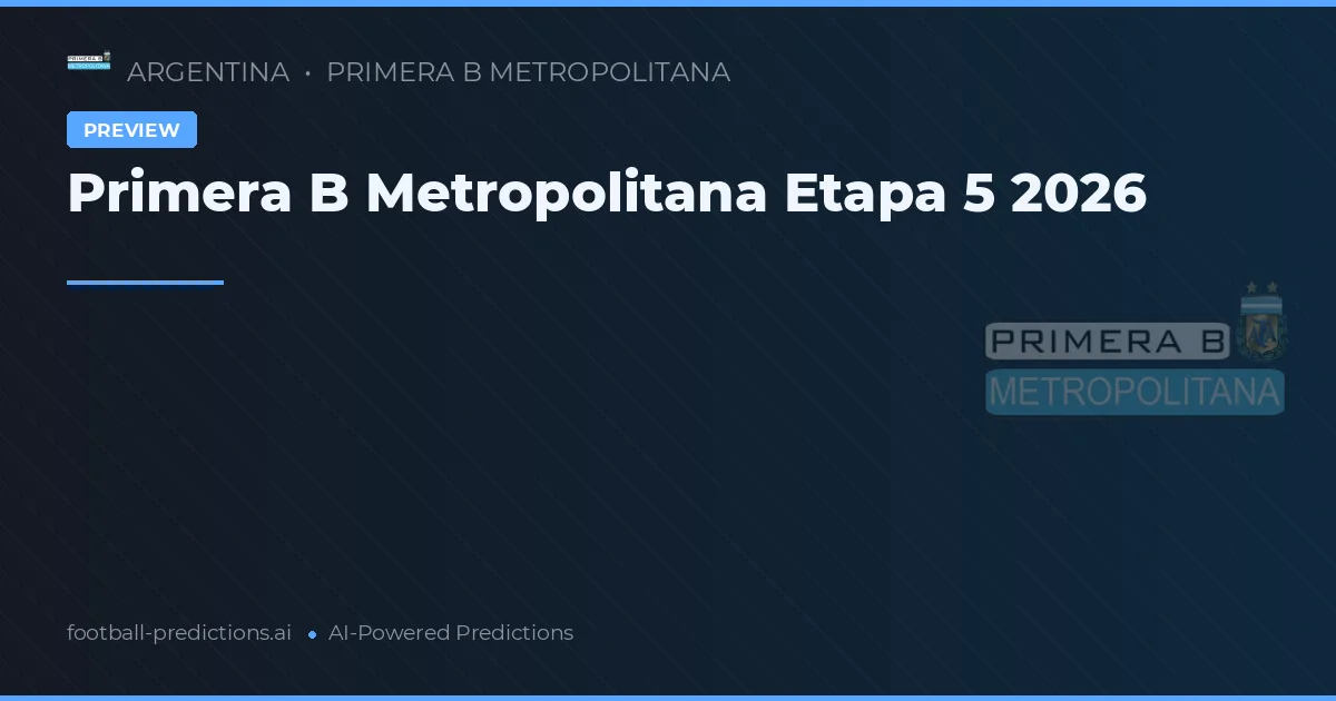 Primera B Metropolitana Etapa 5 2026