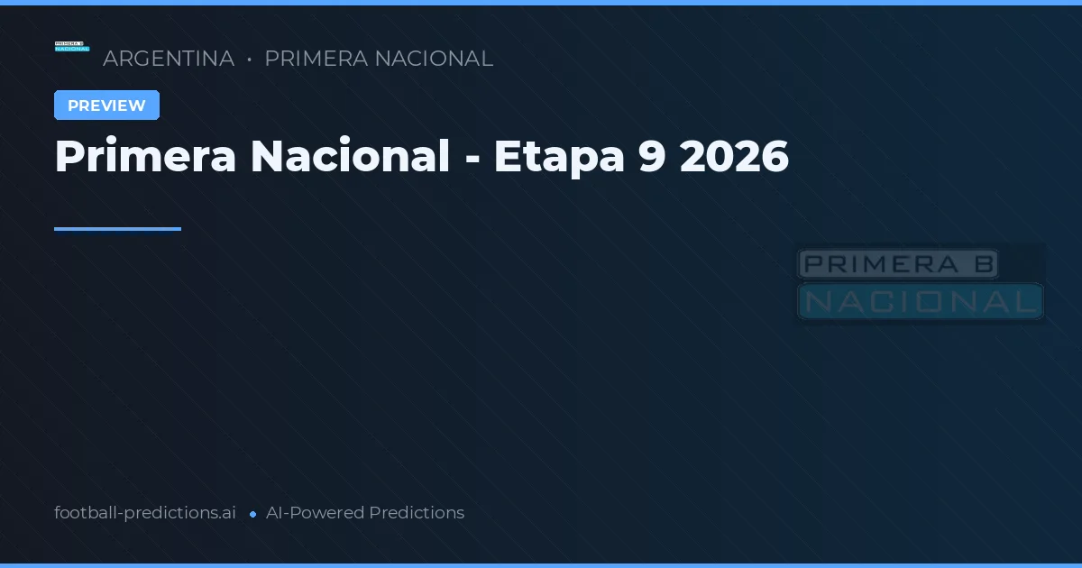 Primera Nacional - Etapa 9 2026