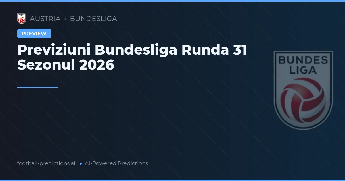 Previziuni Bundesliga Runda 31 Sezonul 2026