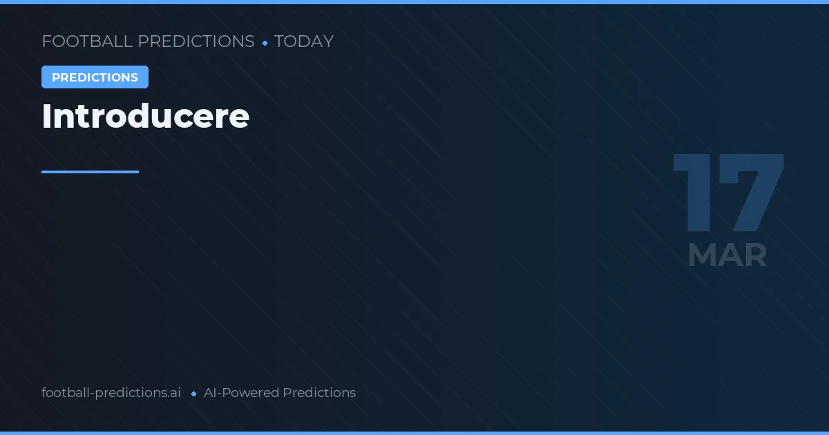 Predicții fotbal Astăzi martie 2026: cele mai bune pariuri