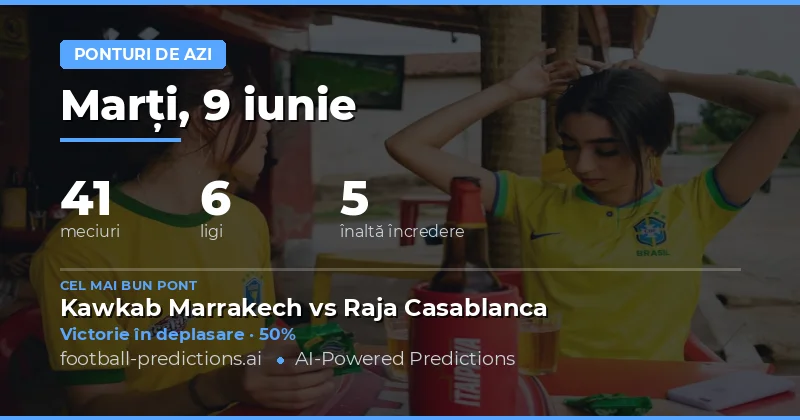 Previziuni Fotbal Marți, 9 Iunie 2026