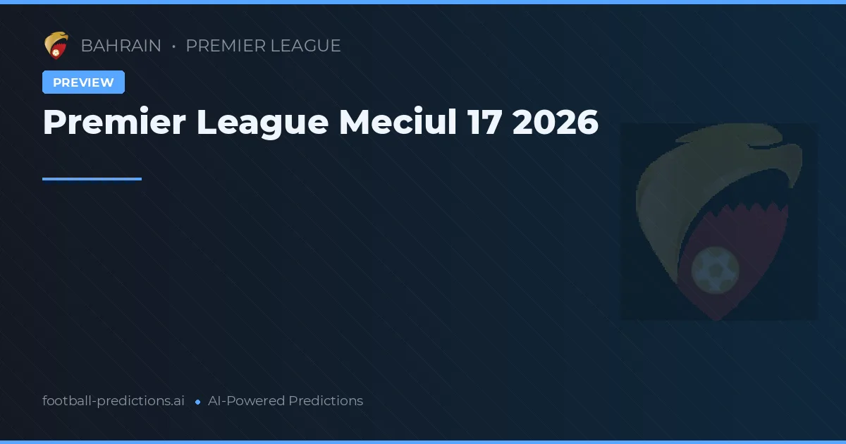 Premier League Meciul 17 2026