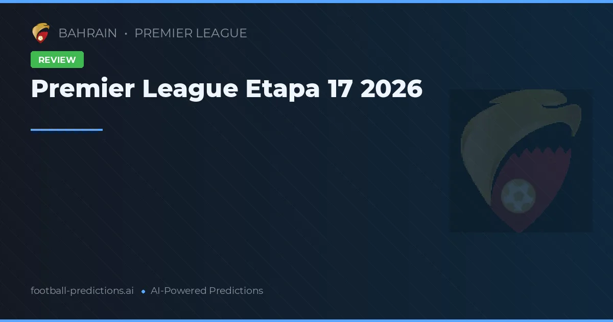 Premier League Etapa 17 2026
