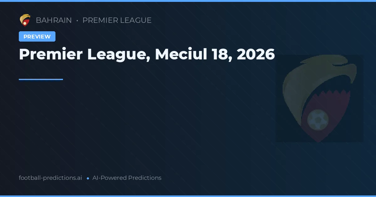 Premier League, Meciul 18, 2026