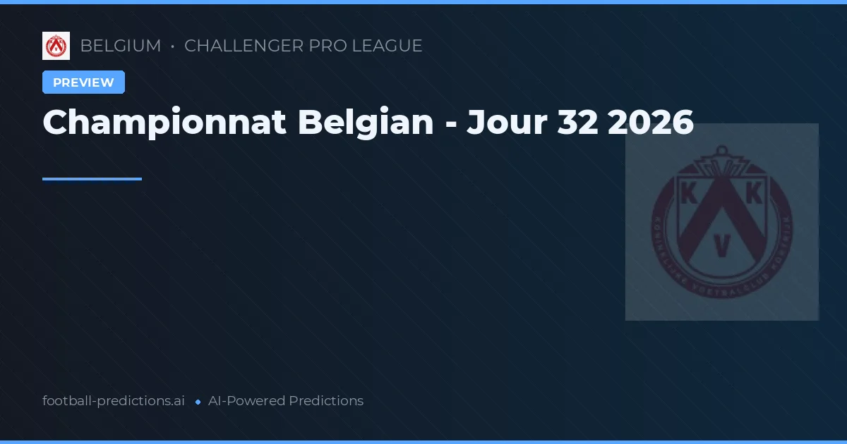 Championnat Belgian - Jour 32 2026