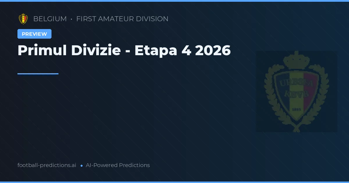 Primul Divizie - Etapa 4 2026