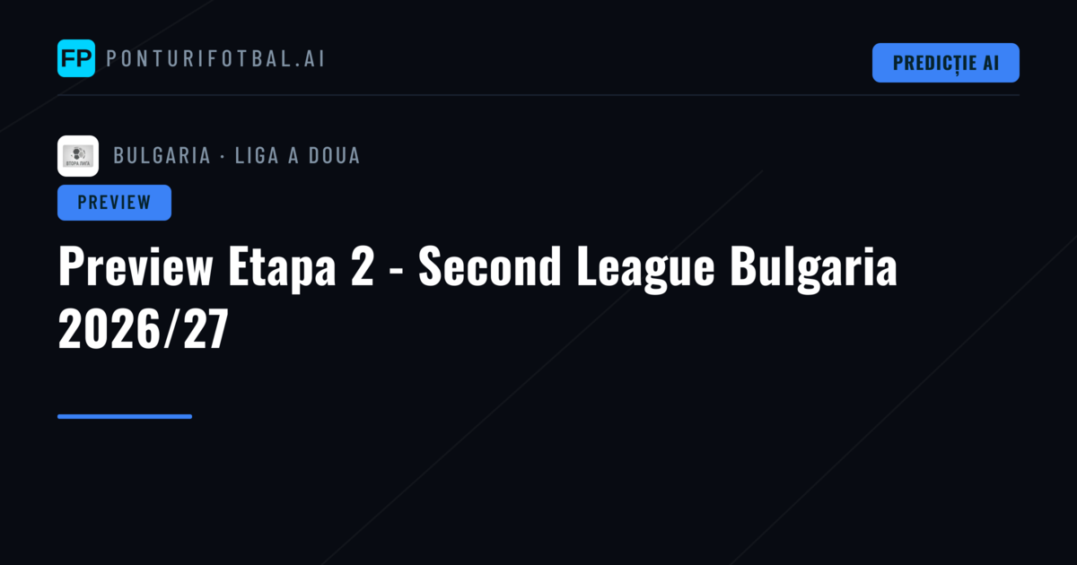 Preview Etapa 2 - Second League Bulgaria 2026/27