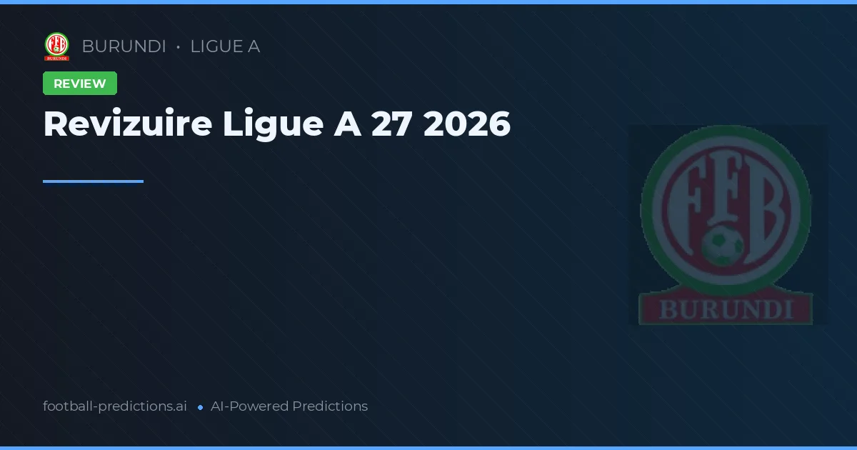 Revizuire Ligue A 27 2026