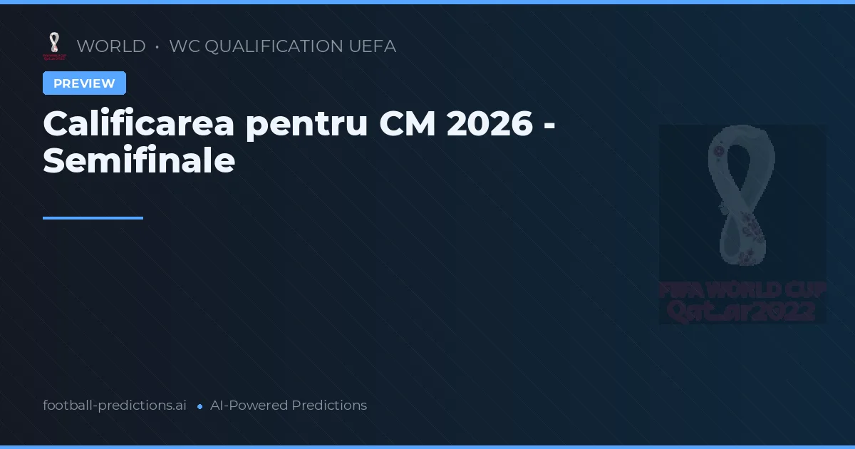 Calificarea pentru CM 2026 - Semifinale