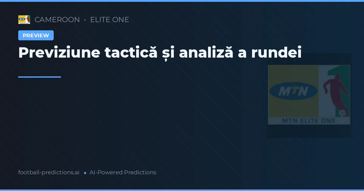Previziune tactică și analiză a rundei
