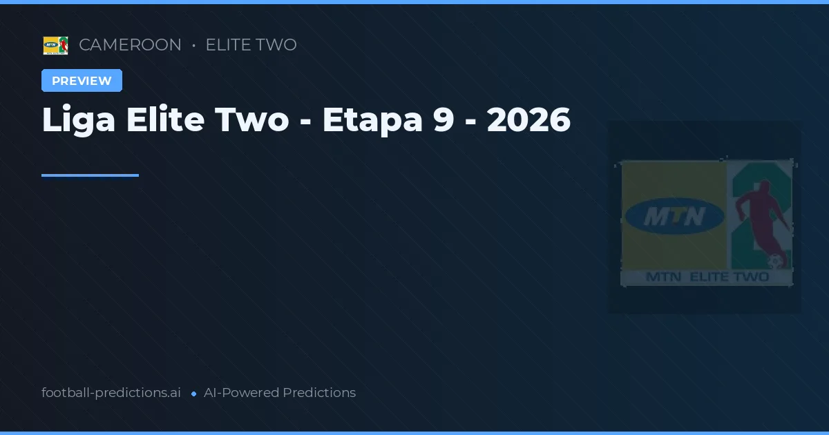 Liga Elite Two - Etapa 9 - 2026