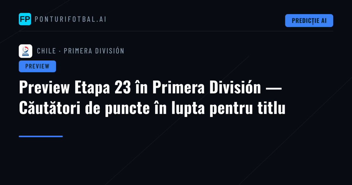 Preview Etapa 23 în Primera División — Căutători de puncte în lupta pentru titlu