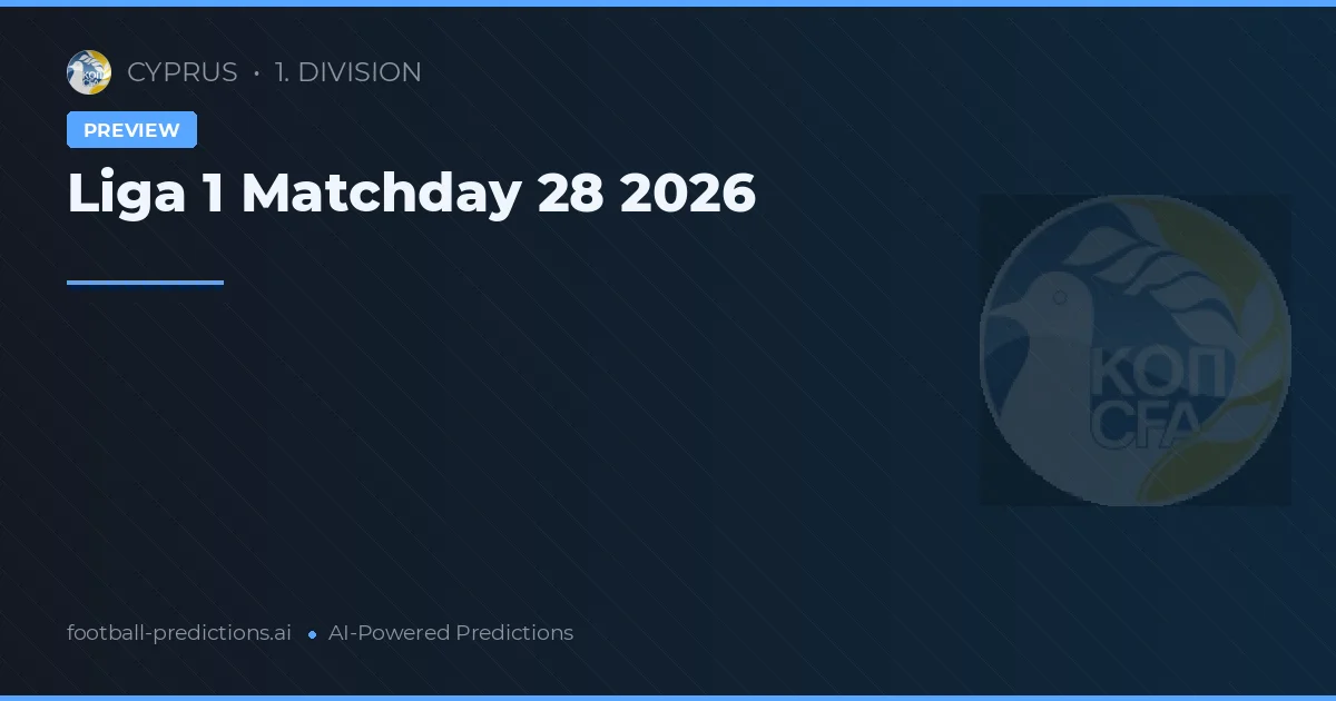 Liga 1 Matchday 28 2026