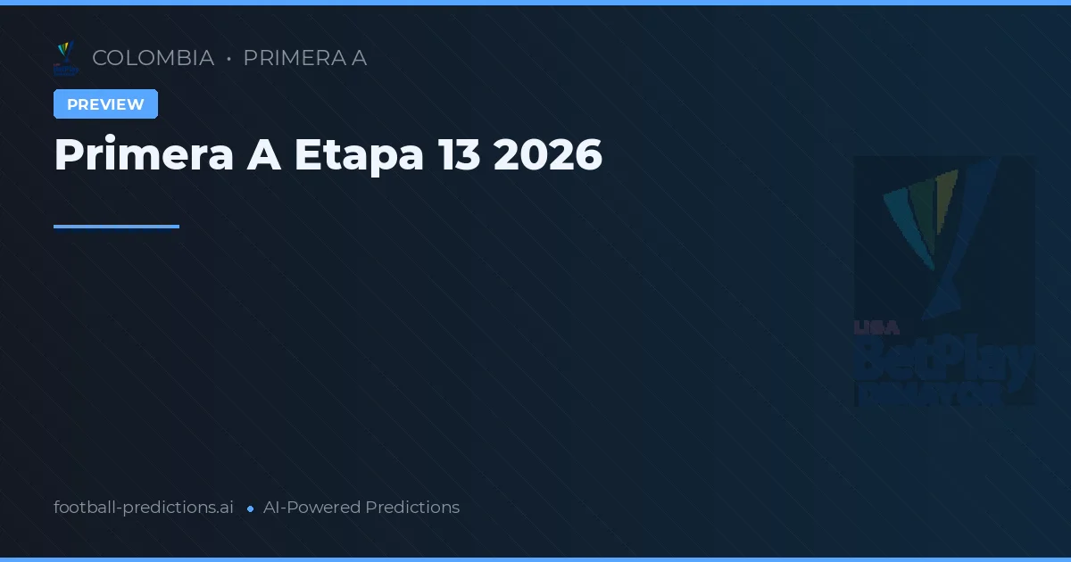 Primera A Etapa 13 2026