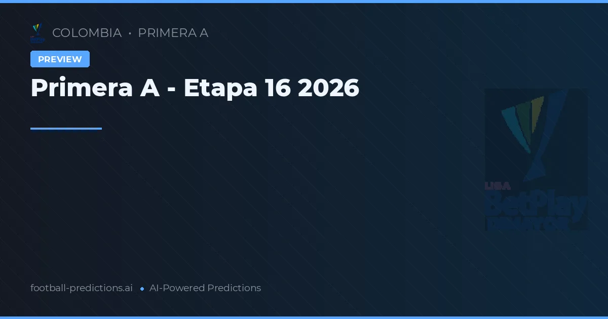 Primera A - Etapa 16 2026
