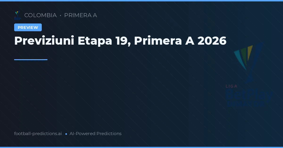 Previziuni Etapa 19, Primera A 2026