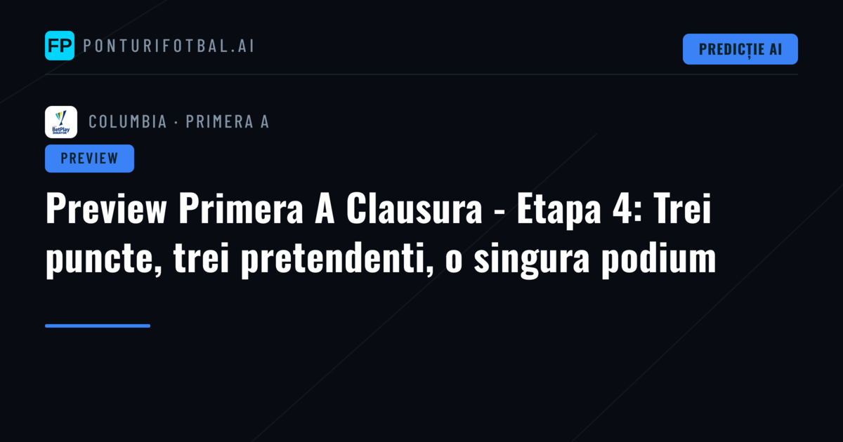 Preview Primera A Clausura - Etapa 4: Trei puncte, trei pretendenti, o singura podium