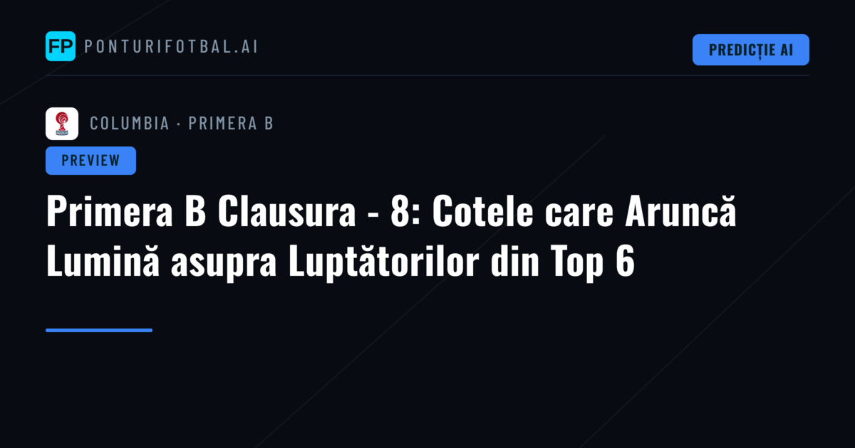 Primera B Clausura - 8: Cotele care Aruncă Lumină asupra Luptătorilor din Top 6