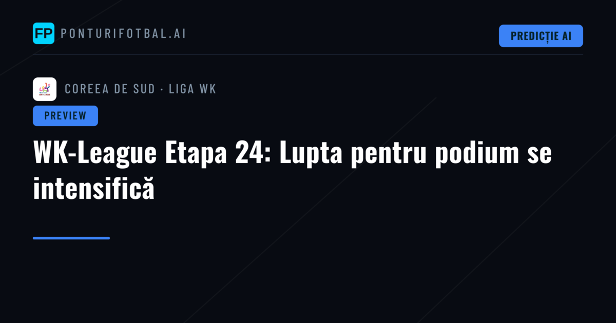 WK-League Etapa 24: Lupta pentru podium se intensifică