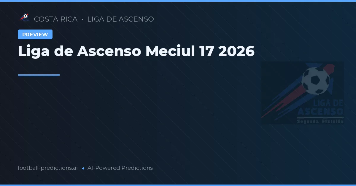 Liga de Ascenso Meciul 17 2026
