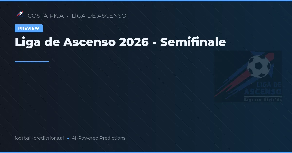 Liga de Ascenso 2026 - Semifinale