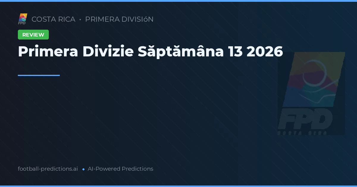 Primera Divizie Săptămâna 13 2026