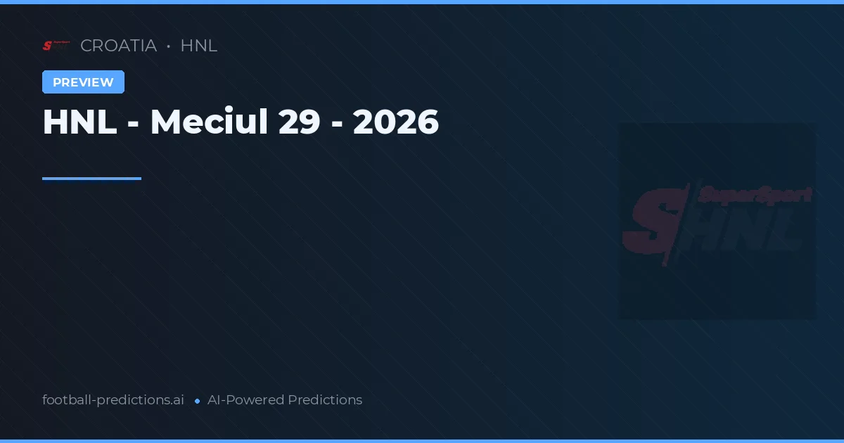 HNL - Meciul 29 - 2026