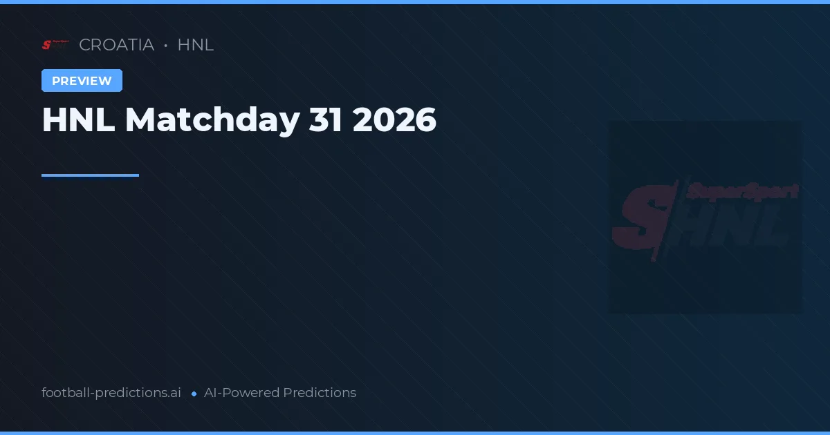 HNL Matchday 31 2026