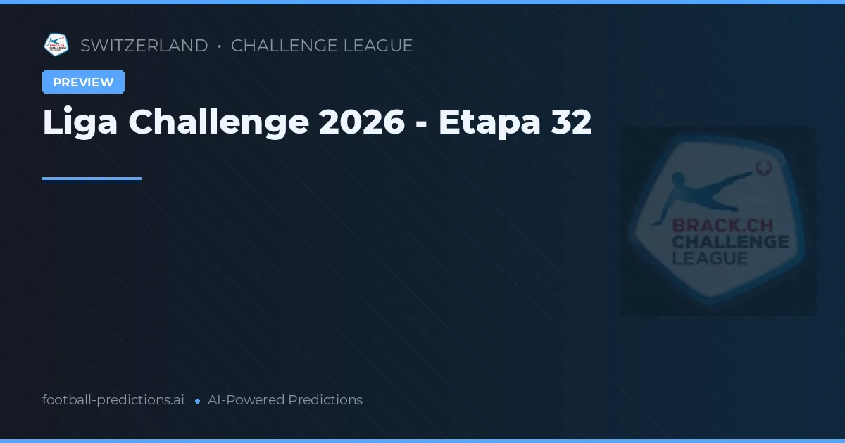 Liga Challenge 2026 - Etapa 32