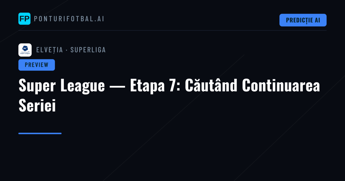 Super League — Etapa 7: Căutând Continuarea Seriei