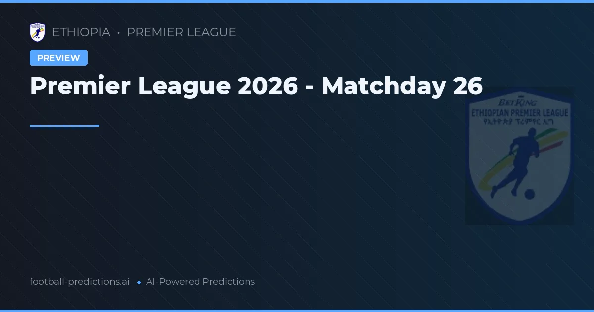 Premier League 2026 - Matchday 26