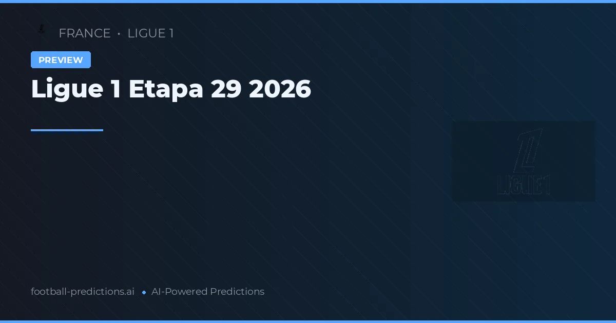 Ligue 1 Etapa 29 2026