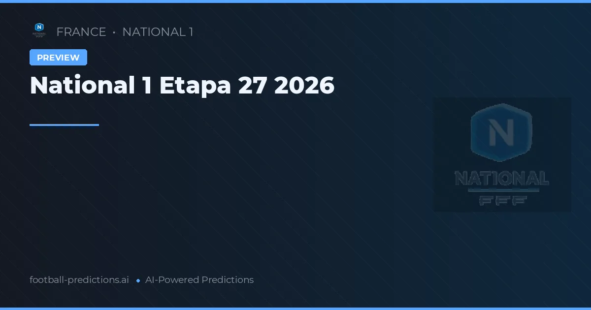 National 1 Etapa 27 2026