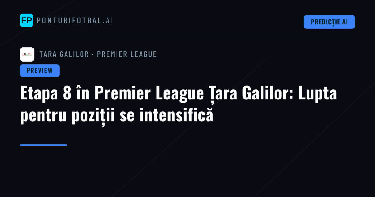 Etapa 8 în Premier League Țara Galilor: Lupta pentru poziții se intensifică