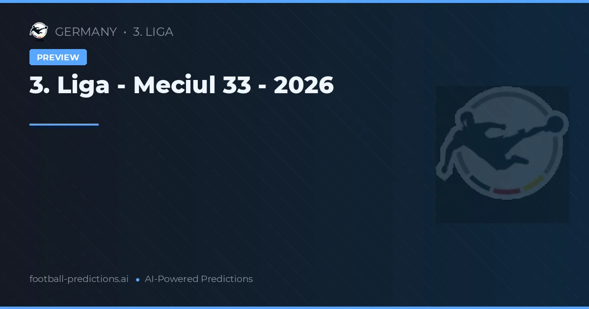 3. Liga - Meciul 33 - 2026