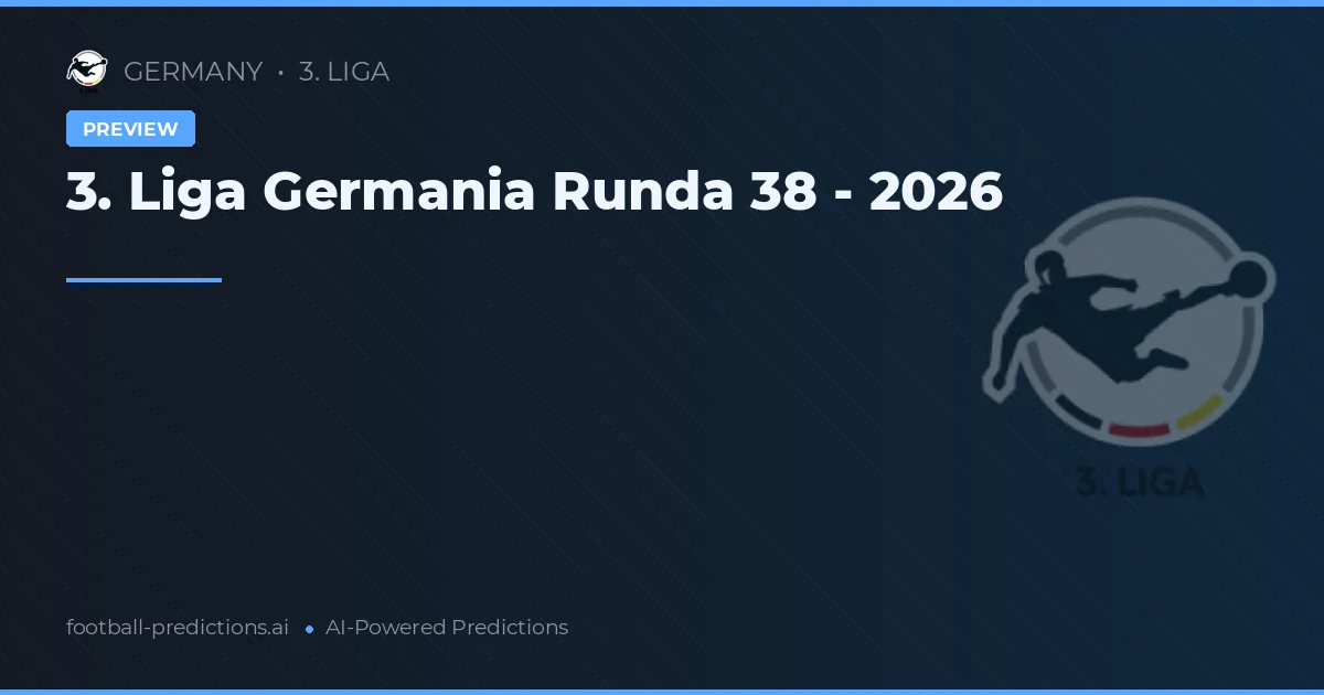 3. Liga Germania Runda 38 - 2026