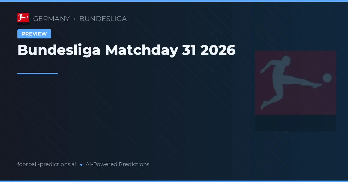 Bundesliga Matchday 31 2026