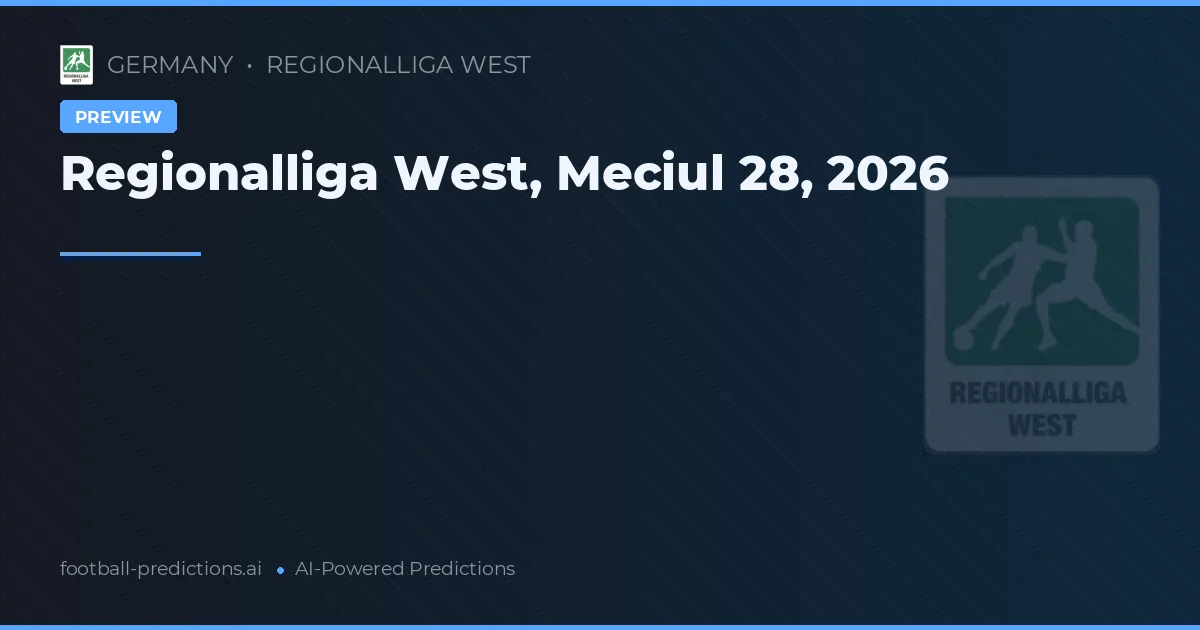 Regionalliga West, Meciul 28, 2026
