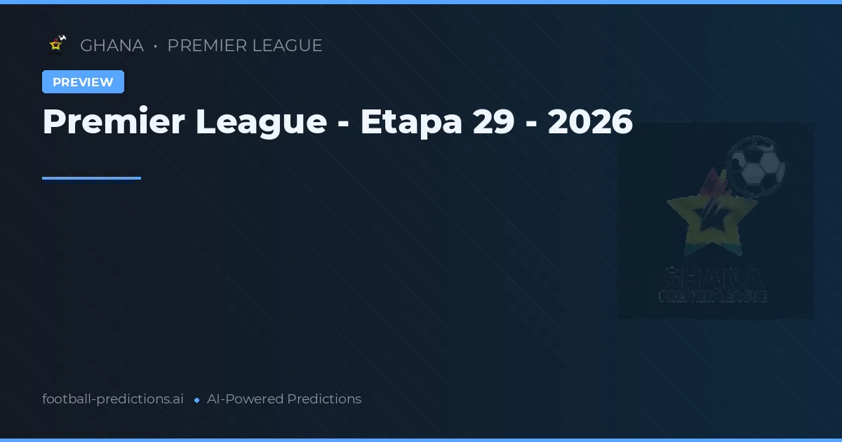 Premier League - Etapa 29 - 2026