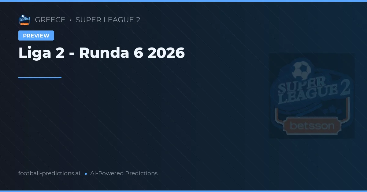 Super Liga 2, Meciul 6 2026